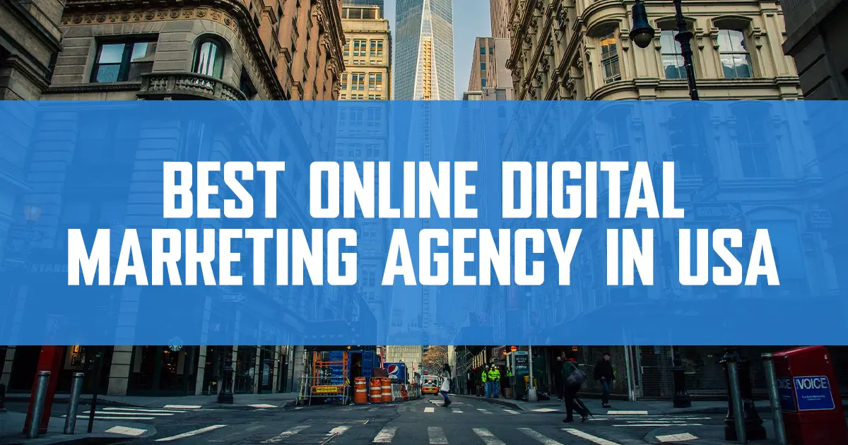 Best online Digital Marketing agency in USA